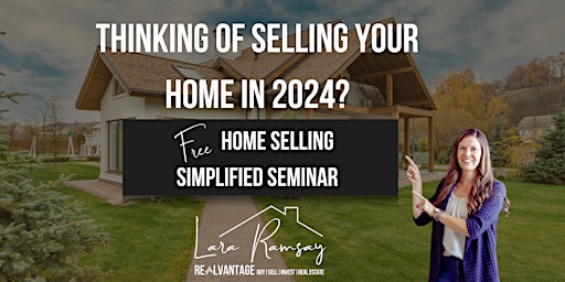 Primaire afbeelding van FREE Home Selling Simplified Seminar - May 8