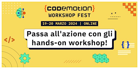Image principale de Codemotion Workshop Fest Italia 2024