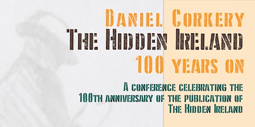 Daniel Corkery: The Hidden Ireland – A Hundred Years On primary image