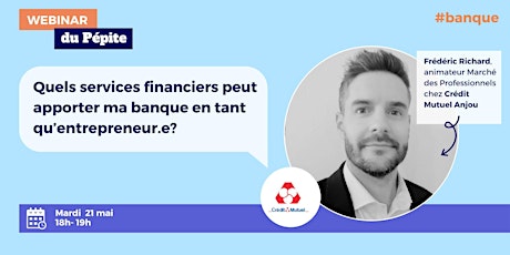 Image principale de [Webinaire] Que peut m'apporter ma banque en tant qu'entrepreneur.e ?