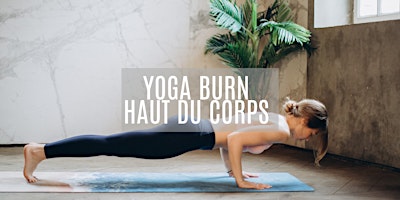 Primaire afbeelding van Yoga burn - spécial renforcement haut du corps