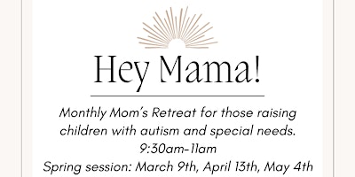 Imagem principal do evento Hey Mama!  Monthly Mom's Retreat held by The Parker Foundation and Friends
