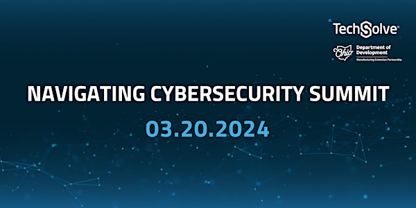 TechSolve's 2024 Navigating CyberSecurity Summit