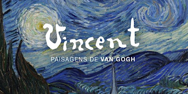 Vincent - Paisagens de Van Gogh 