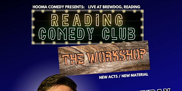 READING COMEDY CLUB THE WORKSHOP