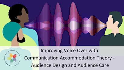 Improving Voice Over using the Communication Accommodation Theory (CAT)