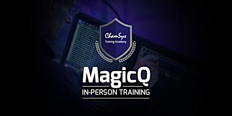 1 Day MagicQ Basic Training Course 20th May 2024 ChamSys, Southampton UK