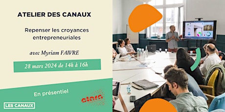 Atelier - Repenser les croyances entrepreneuriales