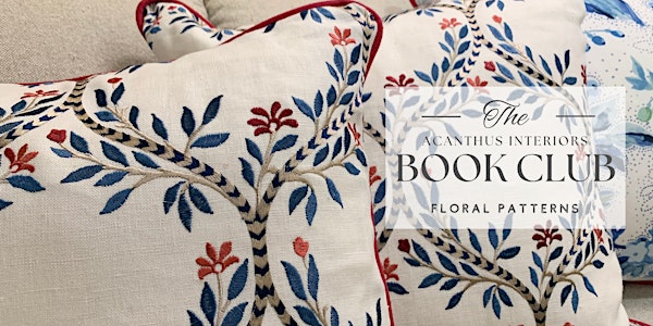 Acanthus Interiors Book Club - Floral patterns