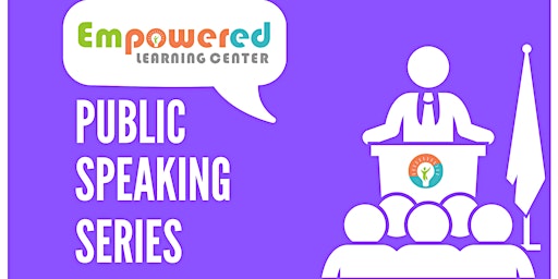 Empowered Public Speaking Workshop Series - Grades 6 and Up primary image
