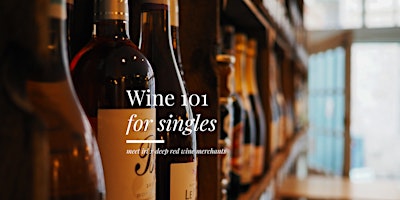 Primaire afbeelding van meet irl x deep red wine merchant | wine tasting for singles