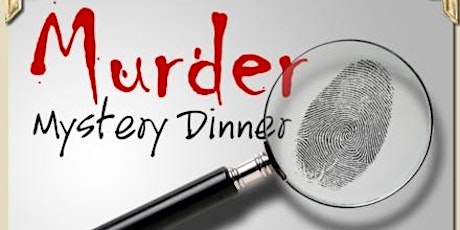 Murder Mystery Dinner & Show