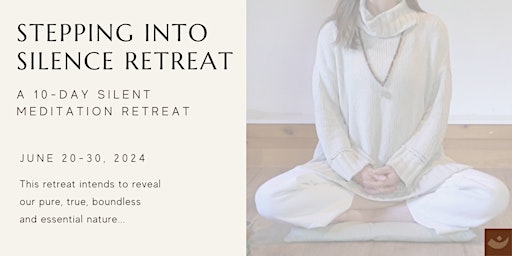 Stepping into Silence: A 10-Day Meditation Retreat primary image