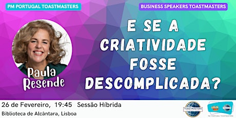 Imagem principal de PM Portugal Toastmasters | 26Fev | E se a criatividade fosse descomplicada?