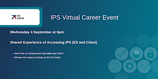 Virtual Career Event: Shared Experience of Accessing IPS primary image