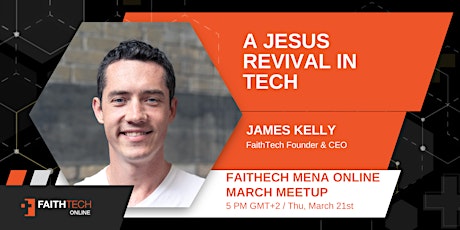 A Jesus Revival In Tech: FaithTech MENA Online March Meetup primary image
