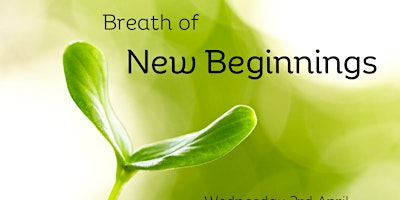 Imagem principal do evento Breath of New Beginnings