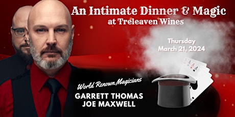 Magician's Garrett Thomas & Joe Maxwell at Treleaven Wines