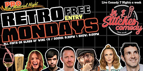 In Stitches Comedy - Retro Monday's Free Entry (€6 Pints & Glasses of Wine)