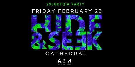 Hide and Seek x February 23 - 2SLGBTQIA+ Event primary image