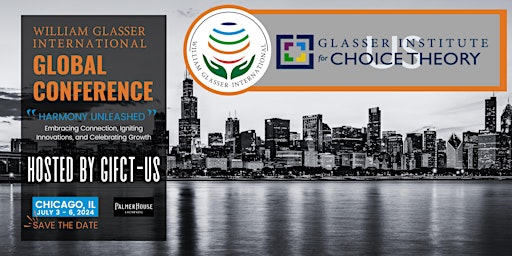 Imagem principal de 2024 William Glasser Global Conference, Chicago, IL. hosted by GIFCT-US