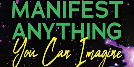 Manifest Anything You Can Imagine Book Launch