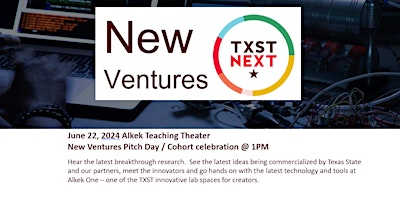 TXST New Ventures Cohort Celebration and Pitch Day primary image