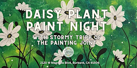 Daisy Plant Paint Night with Stormy