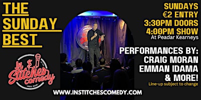 In Stitches Comedy Presents The Sunday Best @3:30pm. Dublin Comedy Club primary image