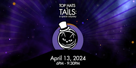 Top Hats and Tails: A Space Odyssey