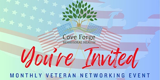 Image principale de Cove Forge Behavioral Health: April Veteran Networking Event