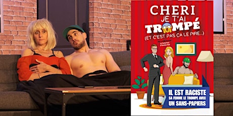 Chéri je t'ai trompé (et c'est pas ça le pire...)