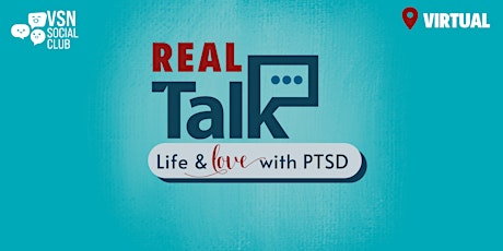 Real Talk: Life & Love with PTSD