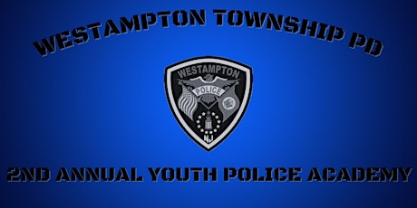 Westampton Township Police Department 2nd Annual Youth Police Academy