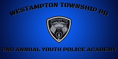 Imagen principal de Westampton Township Police Department 2nd Annual Youth Police Academy