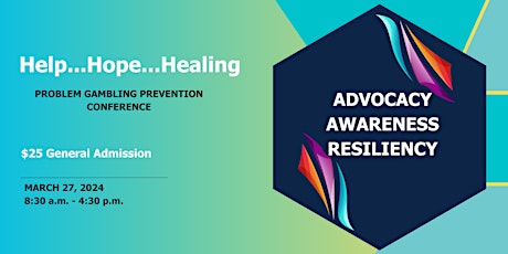 Help Hope Healing 1st Annual Problem Gambling Prevention Conference