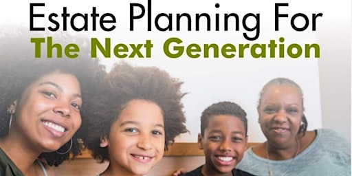 Imagem principal do evento Estate Planning For The Next Generation