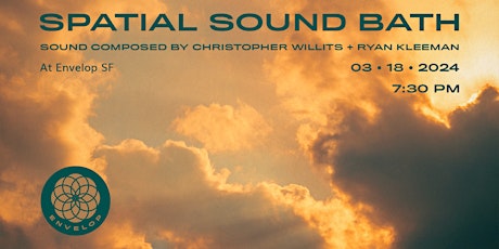 Spatial Sound Bath | Envelop SF (7:30pm) primary image