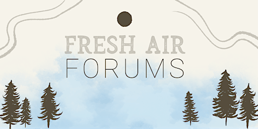 Fresh Air Forums - Muskegon primary image