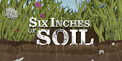Six Inches of Soil, Lampeter with Q&A Discussion primary image