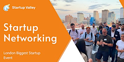 Startup & Tech Networking London (120 in-person) primary image
