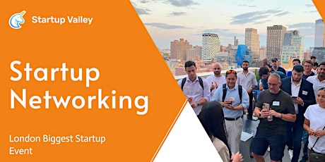 Startup & Tech Networking London (120 in-person)