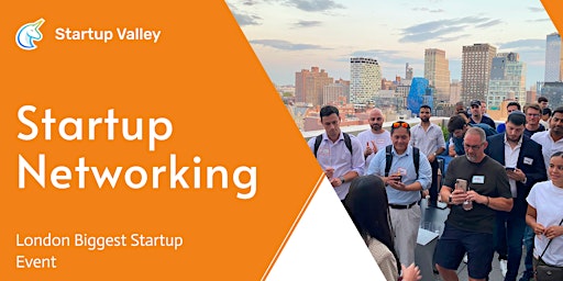 Primaire afbeelding van Startup & Tech Networking London (120 in-person)