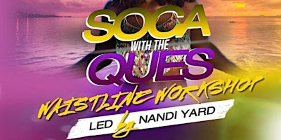 Soca With The Ques: Waistline Workshop primary image