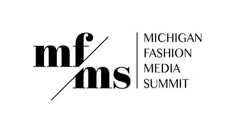 MICHIGAN FASHION MEDIA SUMMIT 2024