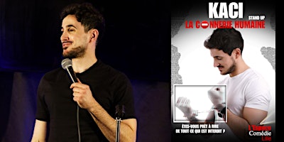 Imagen principal de Kaci dans "La Connerie Humaine" - Stand-Up - Lille