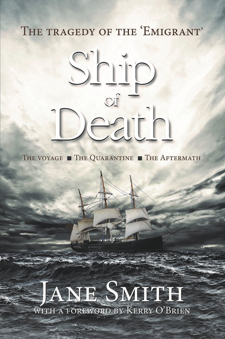 Emigrant: The Ship of Death by Jane Smith