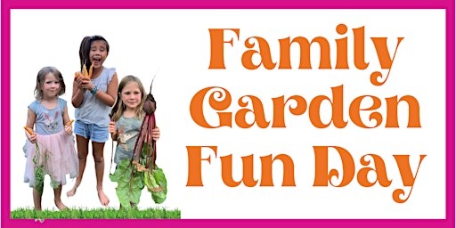 Primaire afbeelding van Family Garden Fun Day