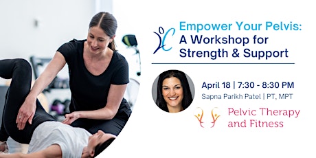 Empower Your Pelvis: A Workshop for Strength and Support