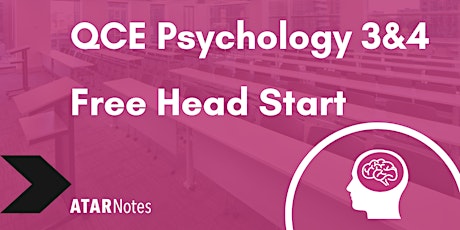 FREE QCE Psychology Units 3&4 Head Start Lecture primary image